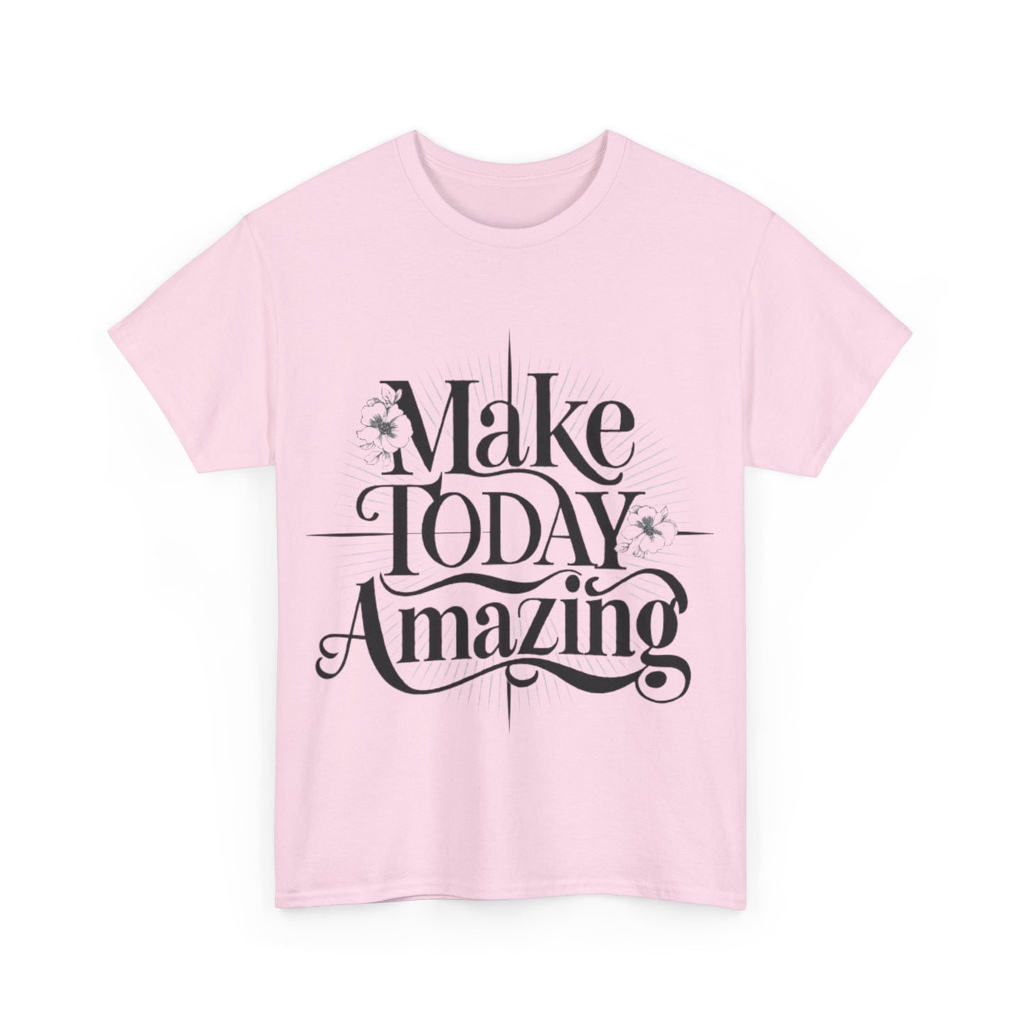 Make Today Amazing Unisex Heavy Cotton Tee