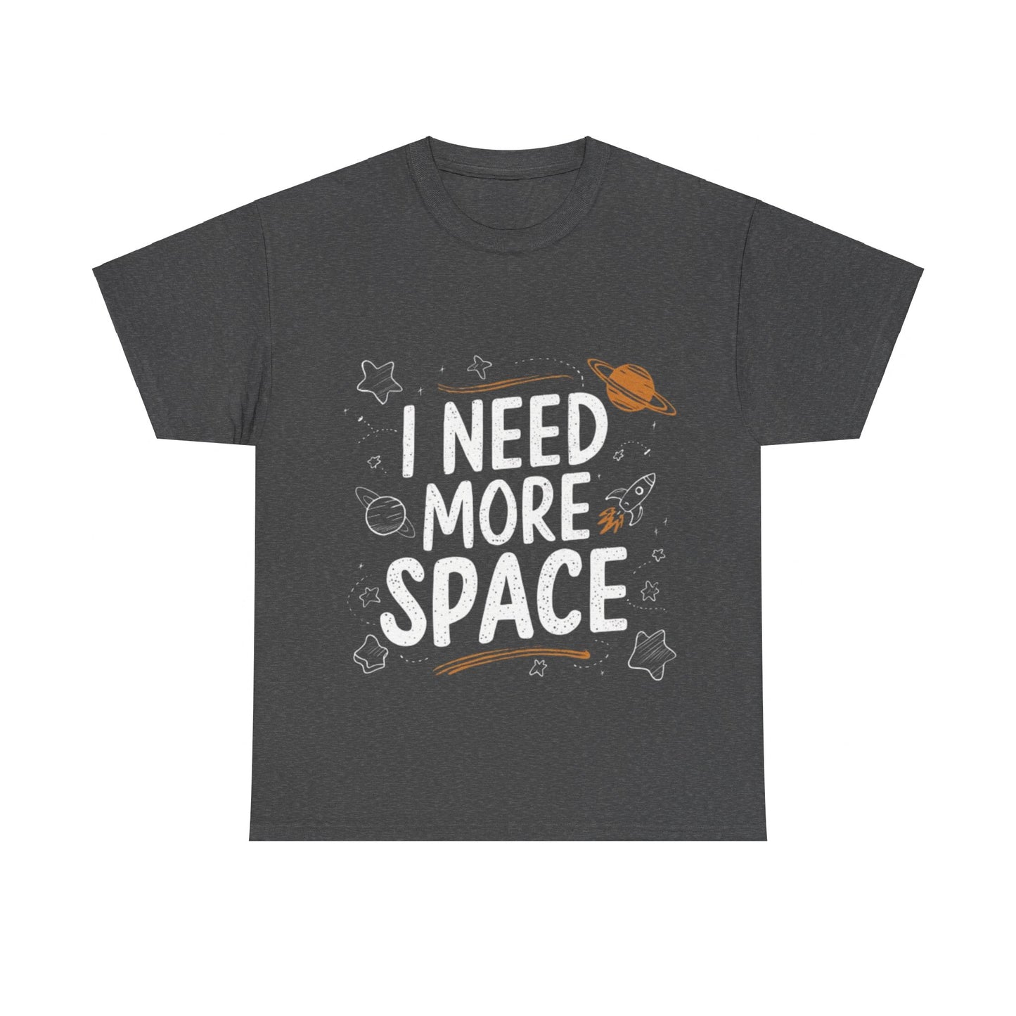 I Need More Space Unisex Heavy Cotton Tee