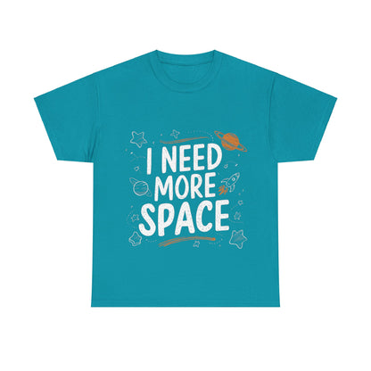 I Need More Space Unisex Heavy Cotton Tee