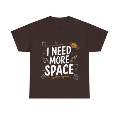 I Need More Space Unisex Heavy Cotton Tee