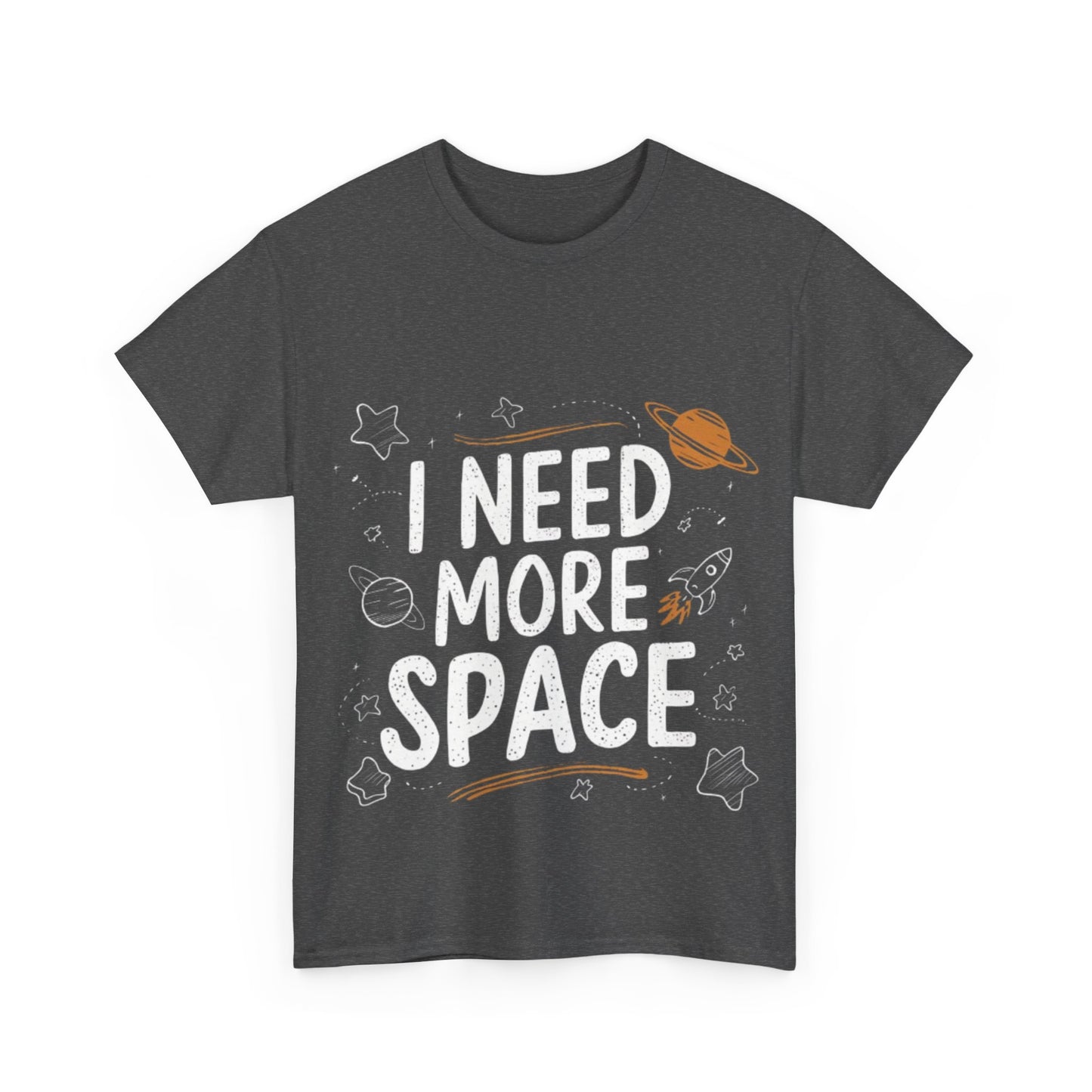 I Need More Space Unisex Heavy Cotton Tee