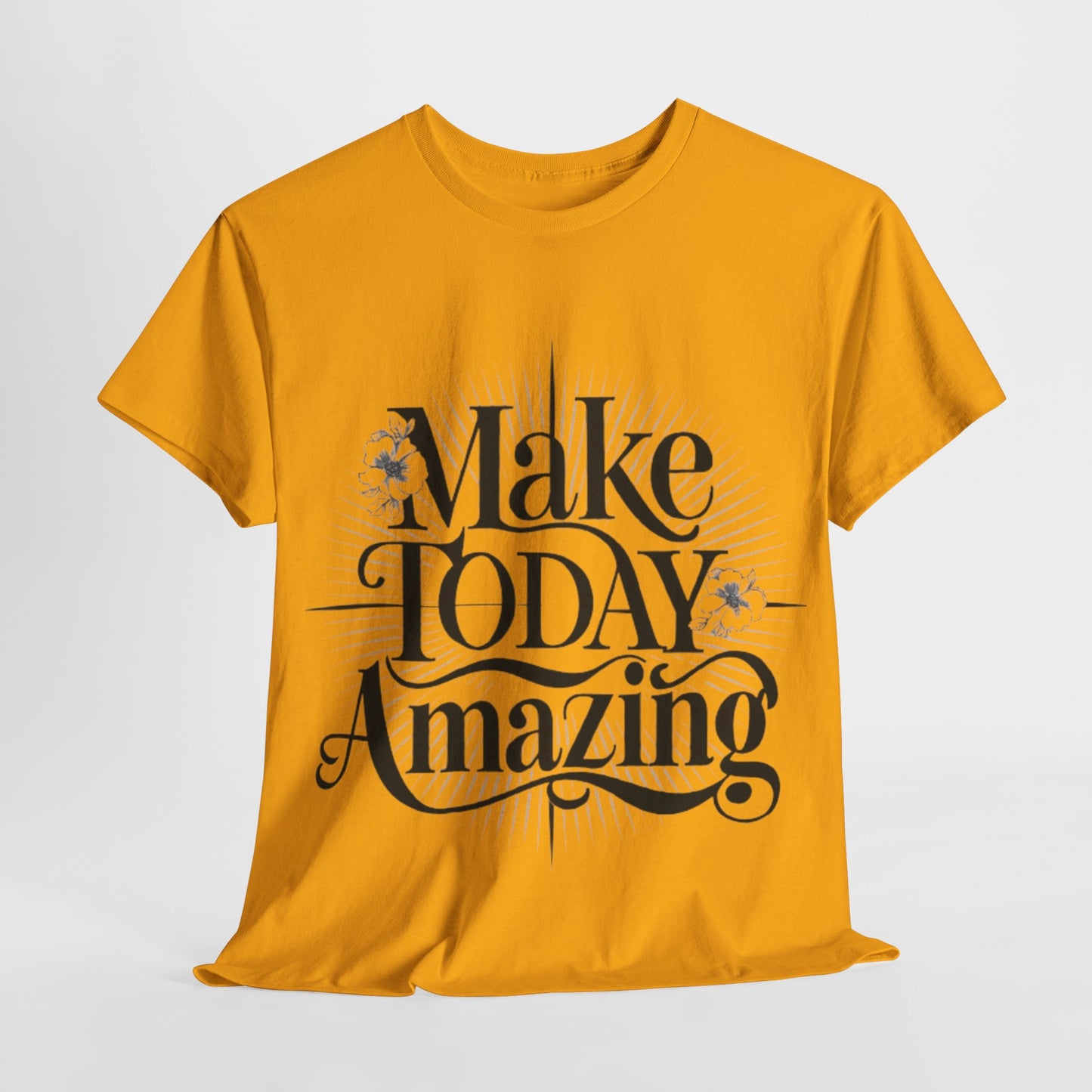 Make Today Amazing Unisex Heavy Cotton Tee