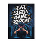 Eat, Sleep, Game, Repeat. Matte Vertical Poster | Gamer Gift & Decor | Madfox Creations Co.